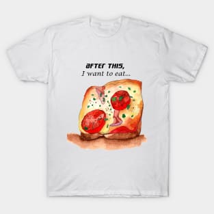 I WANT PIZZA T-Shirt